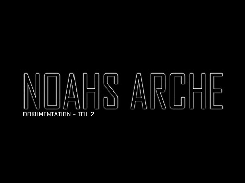 DIE ARCHE NOAH | TEIL 2 | EXISTENS BEWIESEN | ARKDISCOVERY | JESUSCREW | 2022