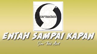Download lagu captain jack- entah sampai kapan chord & lirik mp3 Download lagu captain jack- entah sampai kapan chord & lirik mp3