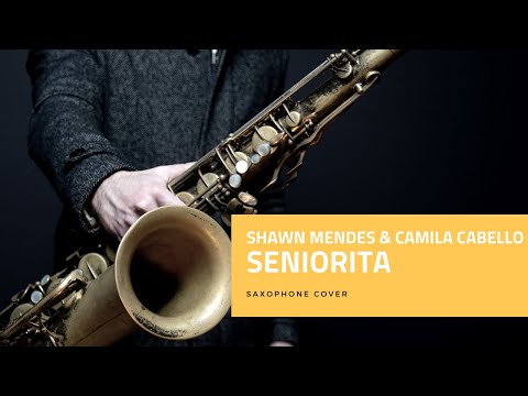 Shawn Mendes & Camila Cabello "Seniorita" Saxophone Cover