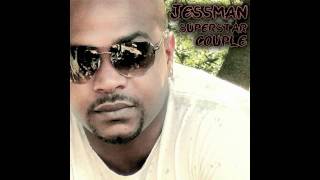 Jessie (aka Jessman) - Superstar Couple