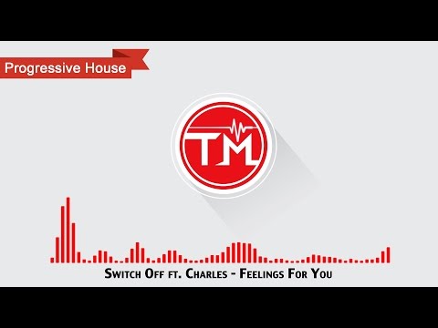 Switch Off ft. Charles - Feelings For You