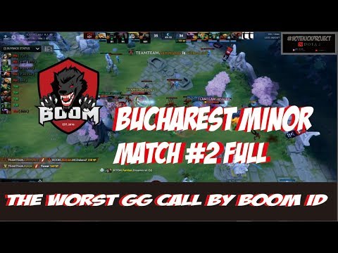 THE WORST GG CALL BY BOOM ID vs TEAM TEAM | BUCHAREST MINOR | DOTA 2 | FULL MATCH #2