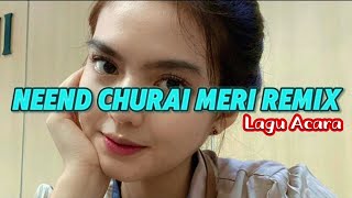 Download lagu Neend Churai Meri Remix || India Remix || Lagu Acara mp3