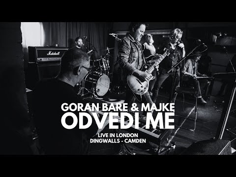 Goran Bare & Majke - Odvedi me (Live in London, 28.4.2024.)