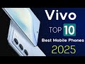 Vivo Top 10 Best Mobile Phones 2025 Best Vivo Phones 2025