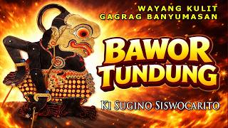 Download lagu BAWOR TUNDUNG Ki Sugino Siswo Carito #dalangbanyumas #kisuginosiswocarito mp3
