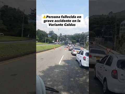 ⚠️Grave accidente en Variante Caldas hoy viernes 23 enero