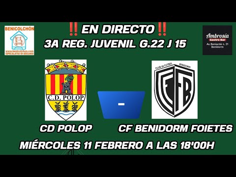 3º REG. JUVENIL G.22 J.15 CD POLOP-CF BENIDORM FOIETES