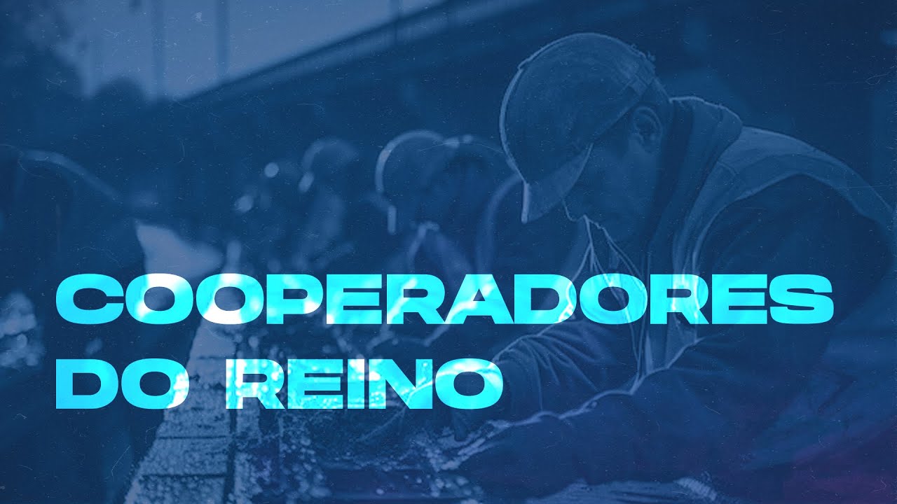 Cooperadores do Reino (Part 2) | Pr. Rodrigo Moraes