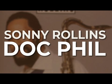 Sonny Rollins - Doc Phil (Official Audio)