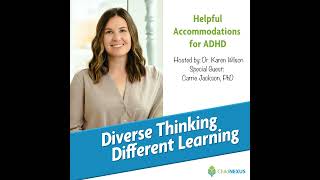 Ep. 104: Helpful Accommodations for ADHD with Carrie Jackson, PhD