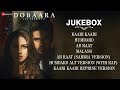 Dobaara - Full Movie Audio Jukebox | Huma Qureshi & Saqib Saleem
