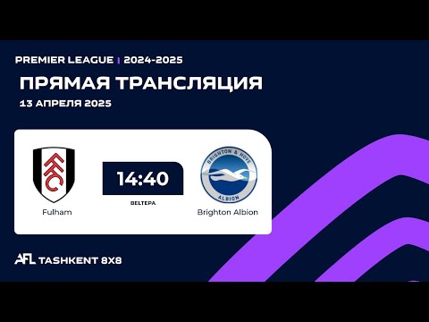 AFL England  Premier league 17-tur  Fulham-Brighton Albion