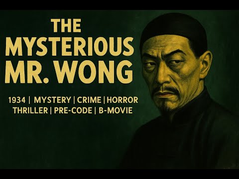 The Mysterious Mr. Wong | 1934 | Mystery | Crime | Horror | Thriller | Pre-Code | B-Movie