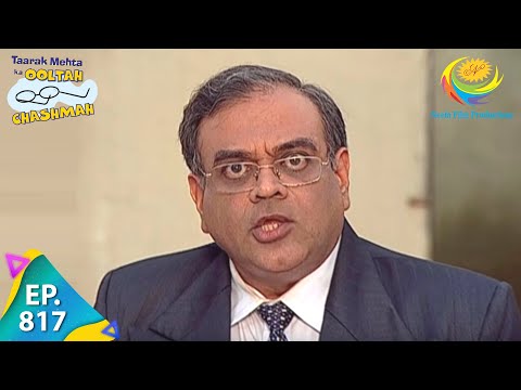 Taarak Mehta Ka Ooltah Chashmah - Episode 817 - Full Episode