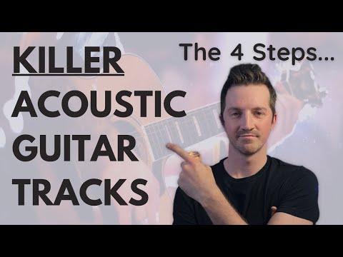 4 Steps to a KILLER Acoustic Guitar Recording