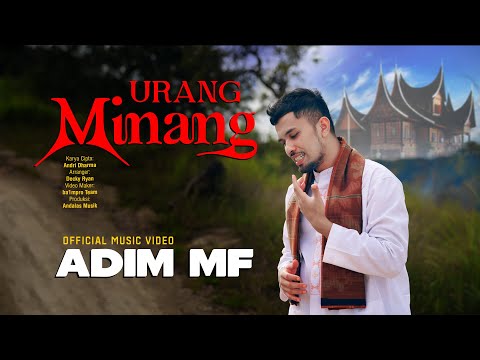 Adim MF - Urang Minang (Official Music Video)