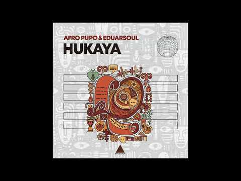 AFRO PUPO - Hukaya (ft. Eduarsoul)