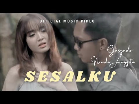SESALKU - Gusyuda & D’Waves ft. Ninda Anggita (OFFICIAL MUSIC VIDEO}