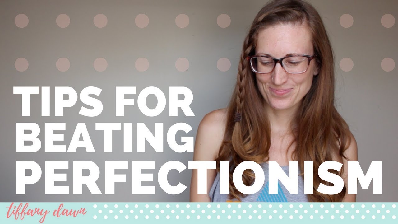 To All the Perfectionists | How to Stop Perfectionism | Christian Girl Advice