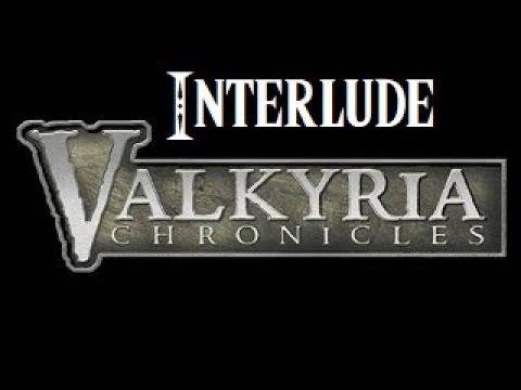 Let's FIRST PLAY Valkyria Chronicles - Part Interlude - Early Grinding Methods