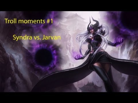 [League of Legend] Troll moments #1 - Syndra vs. Jarvan