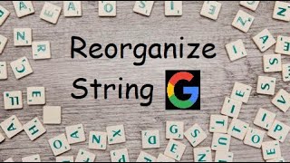 YouTube video 'Reorganize String - LeetCode 767 - Python'