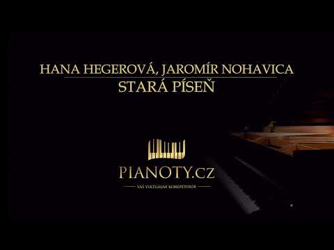 Hana Hegerová, Jaromír Nohavica - Stará píseň (klavírní doprovod / karaoke)