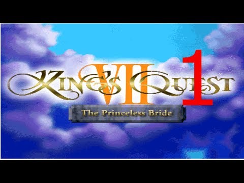 Let's Play King's Quest VII: The Princeless Bride - Part 1 - Fear in a Handful of Dust