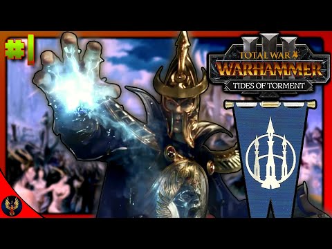 RETURN OF THE HIGH LOREMASTER | Teclis Rework Campaign #1 | TIDES OF TORMENT - Total War Warhammer 3