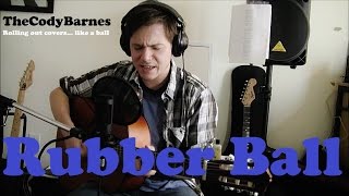 RUBBER BALL- Cage the Elephant (Cover)