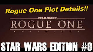 More Star Wars Rogue One Details!! - [STAR WARS EDITION #9]