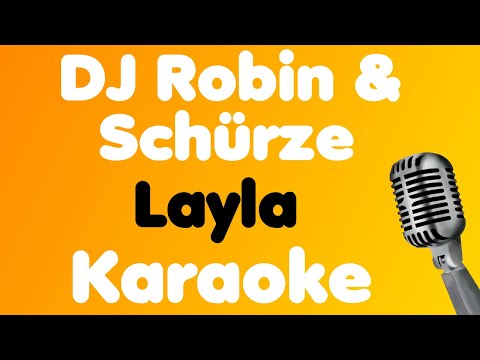DJ Robin & Schürze • Layla • Karaoke