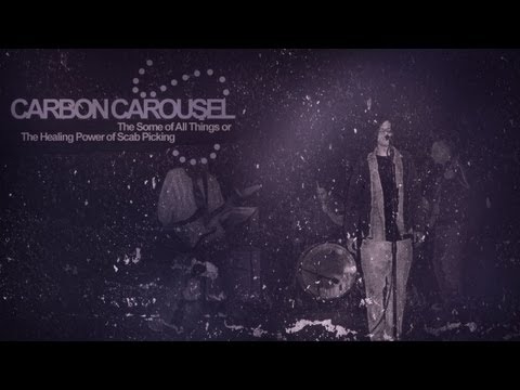 Carbon Carousel - The Some of All Things EP Full