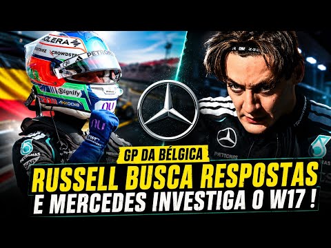 RUSSELL É O PROBLEMA? MERCEDES INVESTIGA O QUE ESTÁ AFETANDO RUSSELL | GP DA BELGICA