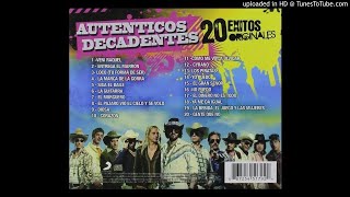 18. Ya Me Da Igual - Los Auténticos Decadentes [Alta Calidad]
