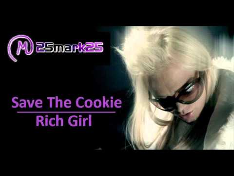 Save The Cookie - Rich Girl