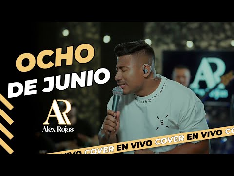 Ocho de Junio - Alex Rojas  (Cover)