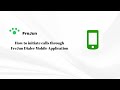 How to initiate calls from FreJun mobile application