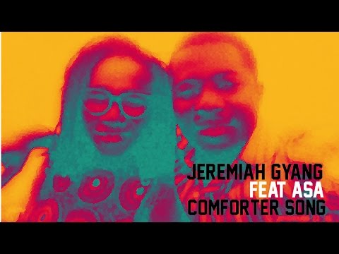 Comforter song - Jeremiah Gyang feat Asa - Lyrics