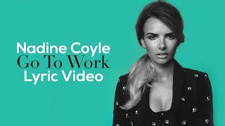 Nadine Coyle - Go To Work (Lyric Video)