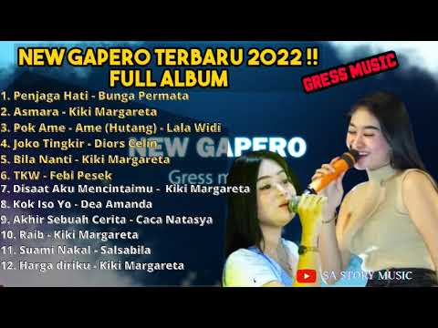 TANPA IKLAN !!! New Gapero Full Album Terbaru 2022