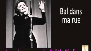 Edith Piaf -  Bal dans ma rue
