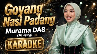 Download lagu GOYANG NASI PADANG - Murama DA8 (SIJUNJUNG) KARAOKE LIRIK | D'Academy 8 Indosiar 2026 mp3