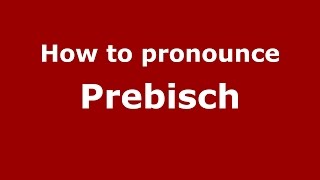How to pronounce Prebisch