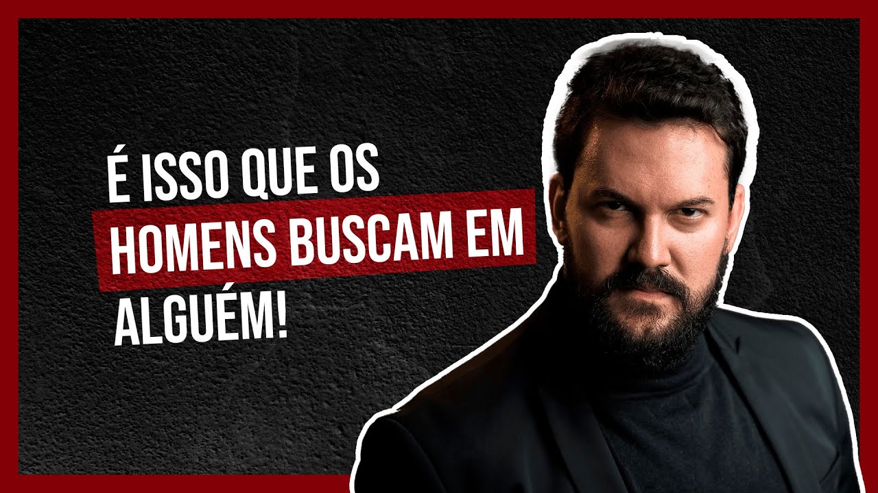 É ISSO que os homens buscam em uma mulher! (COMPROVADO!) | Dr Jorge Rodrigues