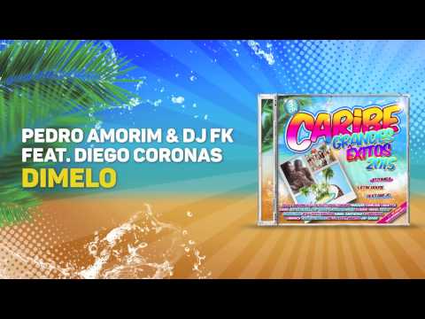 Pedro Amorim & Dj FK Feat Diego Coronas - Dimelo