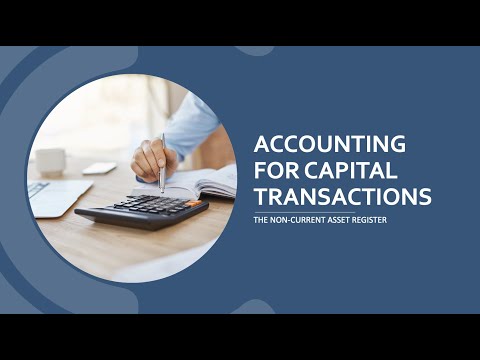AAT Level 3 - Non-current Asset Register - How to Record Capital Transactions