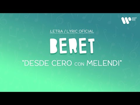 Beret - Desde cero feat. Melendi (Lyric Video Oficial | Letra Completa)