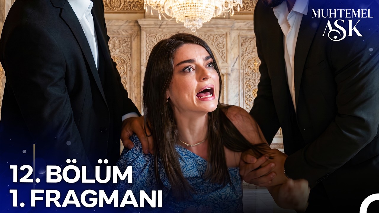 Muhtemel Aşk 12.Bölüm Fragmanı